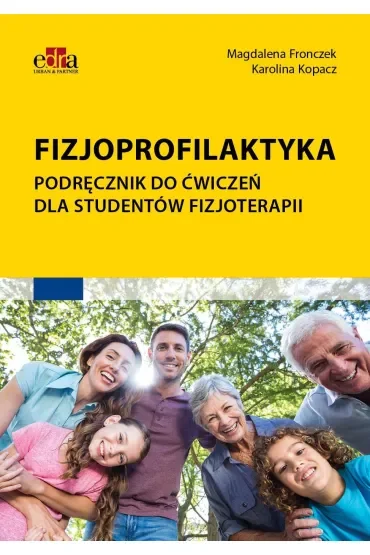Fizjoprofilaktyka. Podręcznik do ćwiczeń dla studentów fizjoterapii