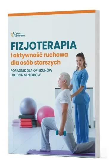 Fizjoterapia i aktywność ruchowa osób starszych