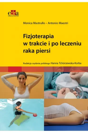 Fizjoterapia w trakcie i po leczeniu raka piersi