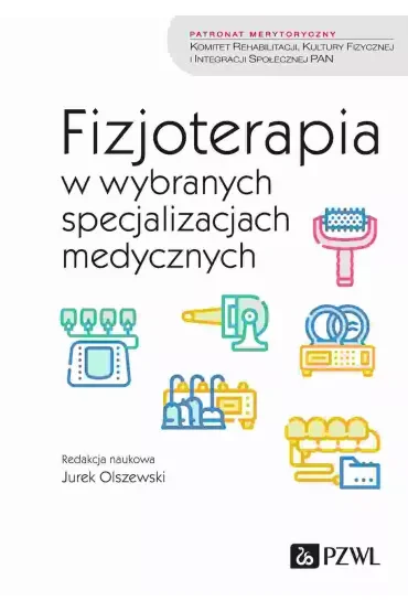 Fizjoterapia w wybranych specjalizacjach medycznych