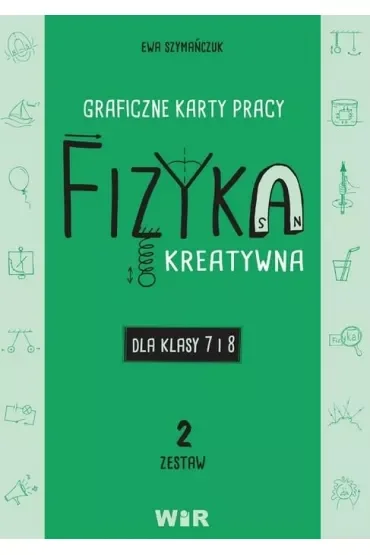 Fizyka. Graficzne karty pracy 7 i 8. Zestaw 2