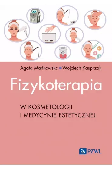 Fizykoterapia w kosmetologii i medycynie estetycznej
