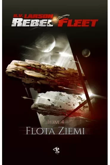 Flota Ziemi. Rebel Fleet. Tom 4