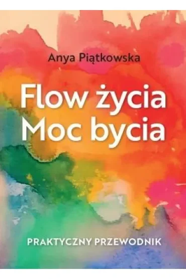 Flow życia Moc bycia