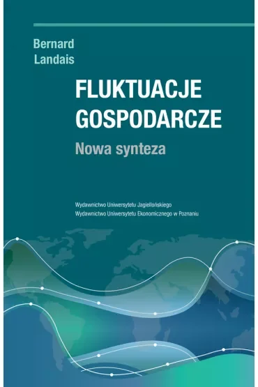 Fluktuacje gospodarcze. Nowa synteza
