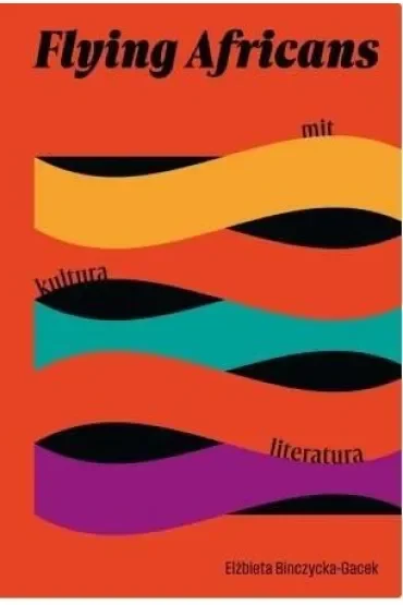 Flying Africans. Mit, kultura, literatura