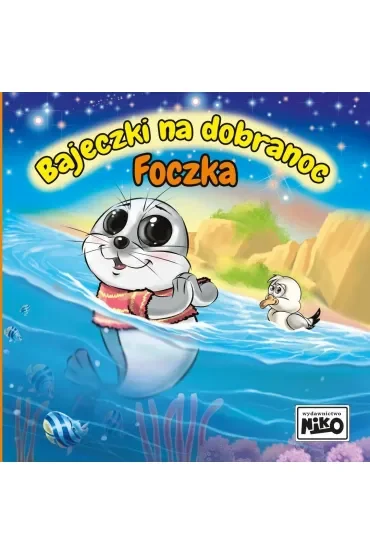 Foczka. Bajeczki na dobranoc