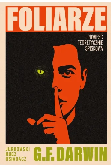Foliarze. Powieść teoretycznie spiskowa