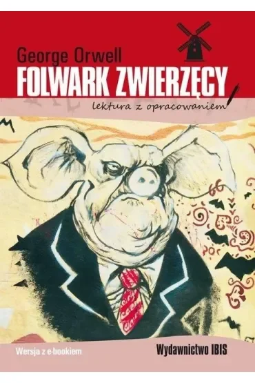 Folwark zwierzęcy. Lektura z opracowaniem