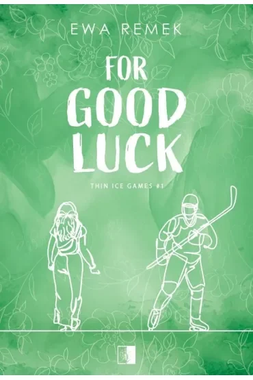 For Good Luck. Seria Thin Ice Games. Tom 1