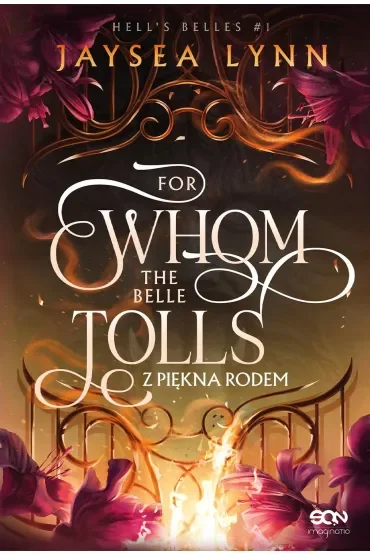For Whom The Belle Tolls. Z piękna rodem. Hell's Belles. Tom 1 (barwione brzegi)