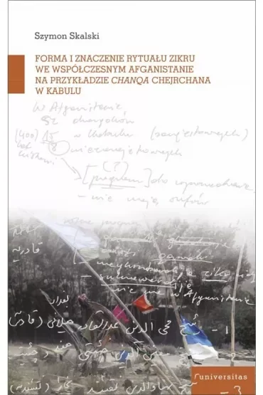 Forma i znaczenie rytuału zikru we współczesnym Afganistanie na przykładzie chanqa Chejchane w Kabul