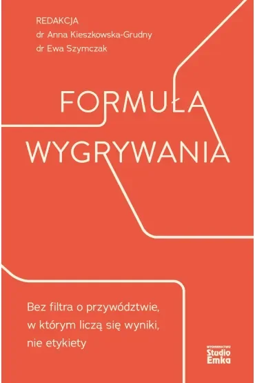Formuła wygrywania. Bez filtra o przywództwie, w którym liczą się wyniki, nie etykiety