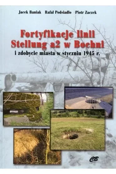 Fortyfikacje linii Stellung a2 w Bochni