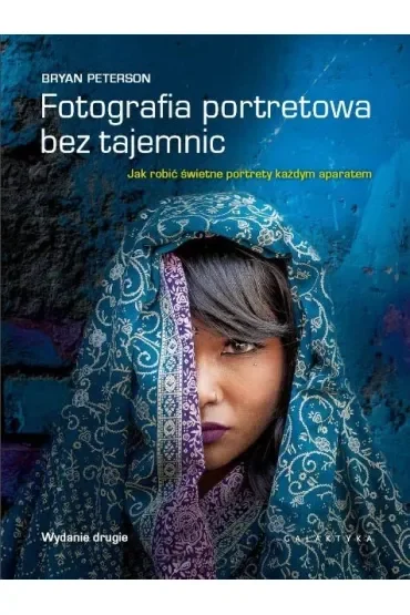 Fotografia portretowa bez tajemnic. Jak robić świetne portrety każdym aparatem