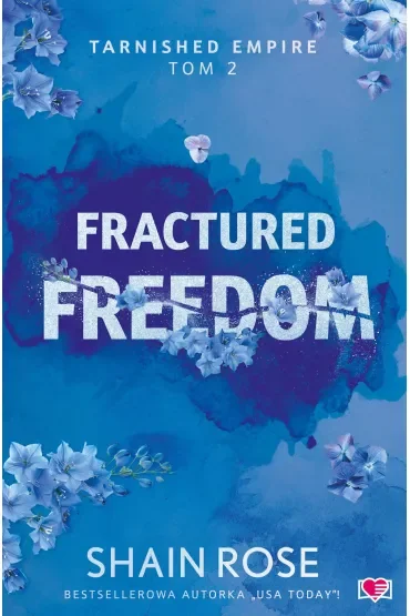 Fractured Freedom. Tarnished Empire. Tom 2