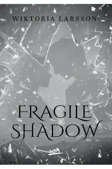 Fragile Shadow