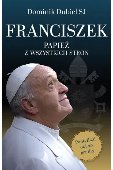 Franciszek. Papież z wszystkich stron