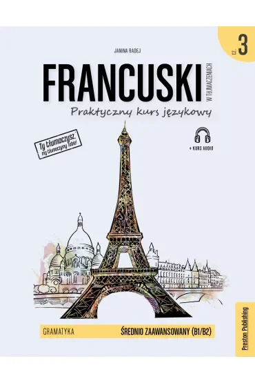 Francuski w tłumaczeniach. Gramatyka 3. Poziom B1/B2