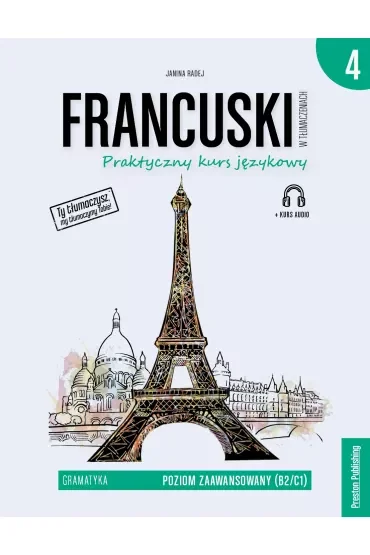Francuski w tłumaczeniach. Gramatyka. Część 4. Poziom B2-C1