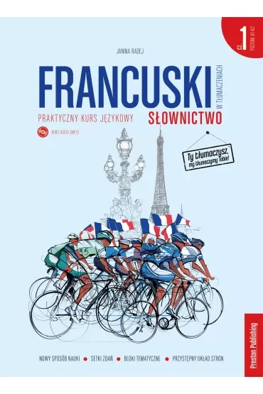 Francuski w tłumaczeniach. Słownictwo. Część 1 Poziom A1-B1