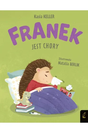 Jeżyk Franek. Franek jest chory