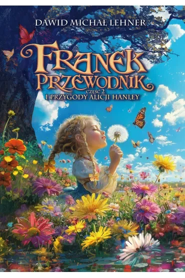 Franek Przewodnik i przygody Alicji Hanley