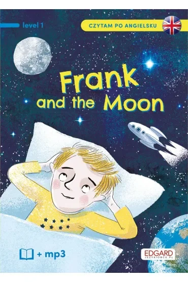 EDGARD. Angielski. Czytam po angielsku. Frank and the Moon. Level 1 + MP3