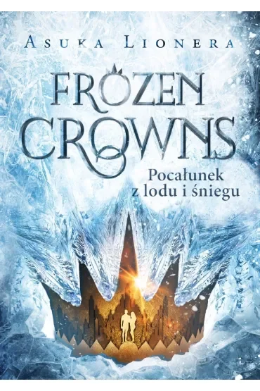 Frozen Crowns. Pocałunek z lodu i śniegu