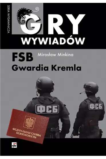 Gry wywiadów FSB Gwardia Kremla