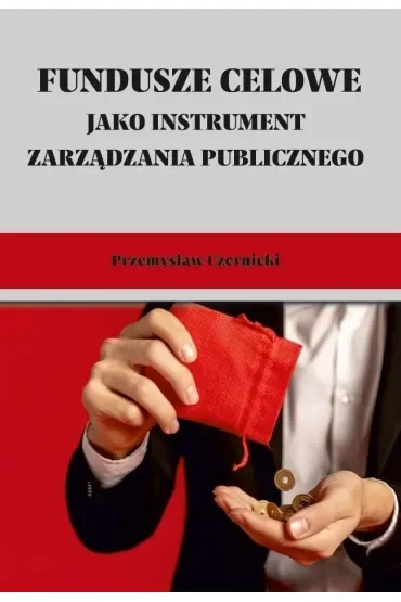 Fundusze celowe jako instrumenty zarządzania...