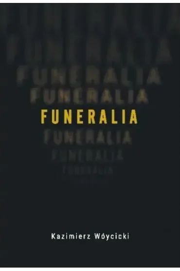 Funeralia i wiersze o zabijaniu