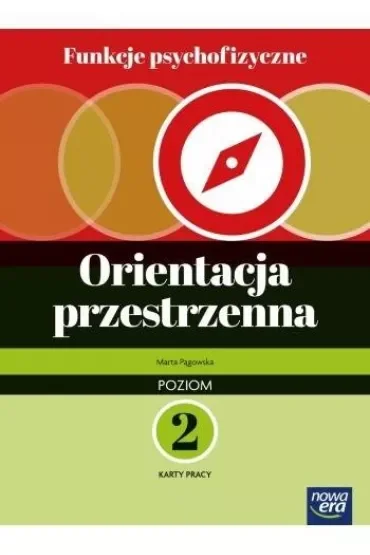 Funkcje psychofizyczne. Orientacja przestrzenna. Poziom 2. Karty pracy