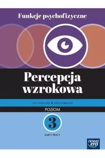 Funkcje psychofizyczne. Percepcja wzrokowa. Poziom 3. Karty pracy