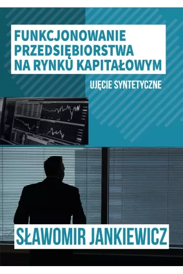 Funkcjonowanie przedsiębiorstwa na rynku kapitałowym