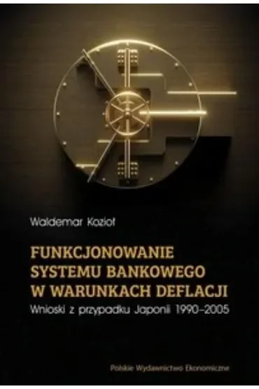 Funkcjonowanie systemu bankowego w warunkach deflacji. Wnioski z przypadku Japonii 1990-2005