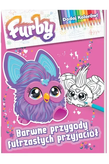 Furby Dodaj kolorów 1. Barwne przygody futrzastych przyjaciół