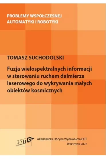 Fuzja wielospektralnych informacji w sterowaniu ruchem dalmierza laserowego do wykrywania małych obiektów kosmicznych