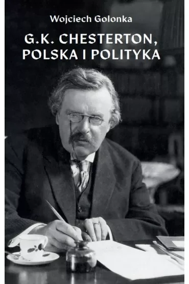 G K Chesterton Polska i polityka