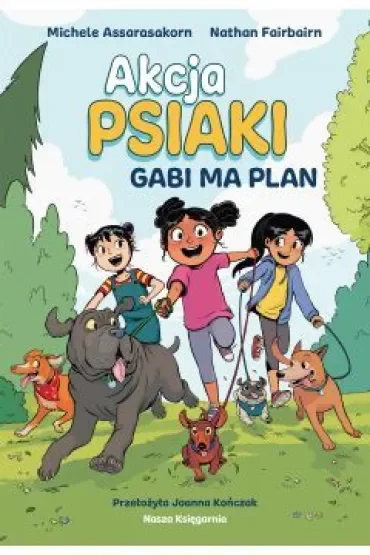Gabi ma plan. Akcja PSIAKI. Tom 1