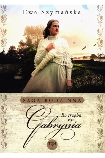 Gabrynia. Bo trzeba żyć. Tom 2