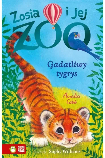 Gadatliwy tygrys. Zosia i jej zoo