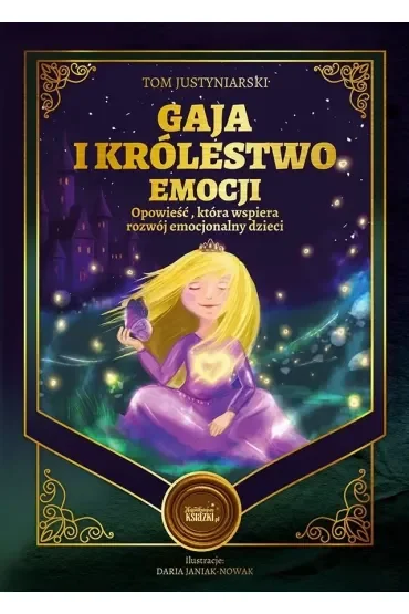 Gaja i królestwo emocji. Opowieść, która wspiera rozwój emocjonalny dzieci