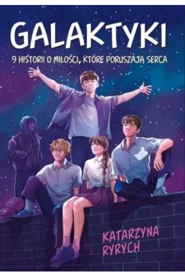 Galaktyki. 9 historii o miłości, które poruszają serca