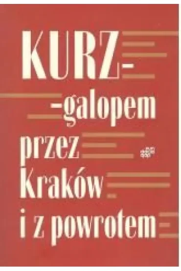 Galopem przez Kraków i z powrotem