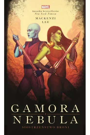 Gamora i Nebula. Siostrzeństwo broni