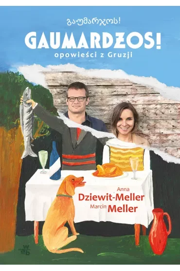 Gaumardżos! Opowieści z Gruzji