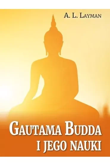 Gautama Budda i jego nauki