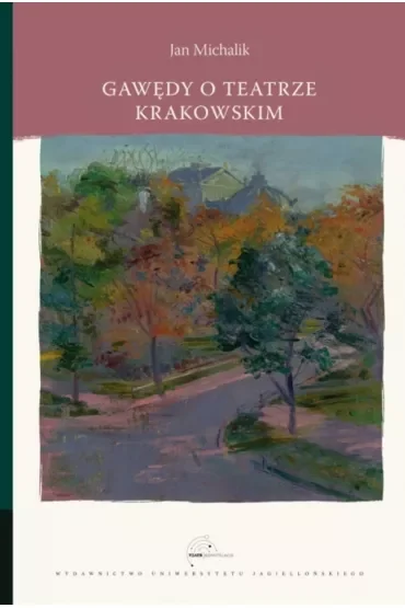 Gawędy o teatrze krakowskim