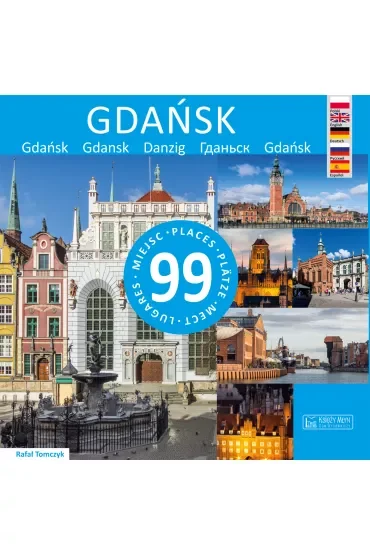 Gdańsk - 99 miejsc / 99 Places / 99 Platze / 99 Lugares